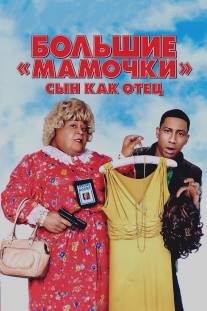 Большие мамочки: Сын как отец/Big Mommas: Like Father, Like Son (2011)