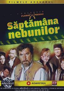 Неделя безумных/Saptamina nebunilor (1971)