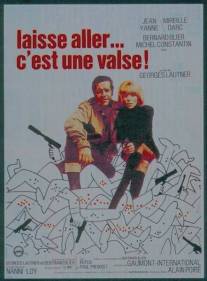 Пусть звучит этот вальс/Laisse aller... c'est une valse (1971)