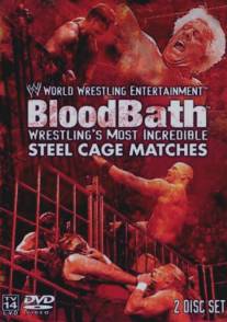 WWE Bloodbath: Wrestling's Most Incredible Steel Cage Matches (2003)