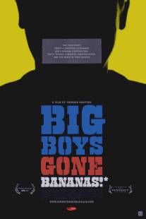 Большие парни теряют Бананы!*/Big Boys Gone Bananas!* (2011)