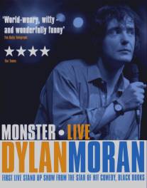 Дилан Моран: Монстр/Dylan Moran: Monster (2004)