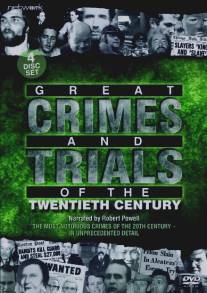 Самые громкие преступления двадцатого века/Great Crimes and Trials of the Twentieth Century (1992)