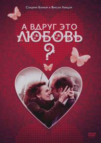 А вдруг это любовь?/Je crois que je l'aime (2007)