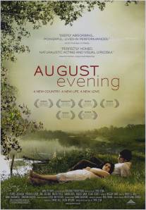 Августовский вечер/August Evening (2007)