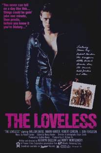 Без любви/Loveless, The (1981)