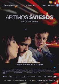 Ближний свет/Artimos sviesos (2009)