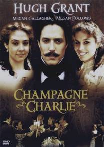 Чарли `Шампань`/Champagne Charlie (1989)