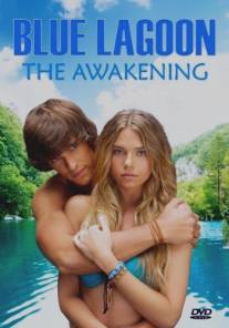 Голубая лагуна/Blue Lagoon: The Awakening (2012)