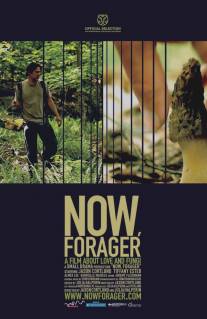 Грибники/Now, Forager (2012)