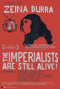 Империалисты всё еще живы/Imperialists Are Still Alive!, The (2010)