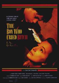 К чертям собачьим/Boy Who Cried Bitch, The (1991)