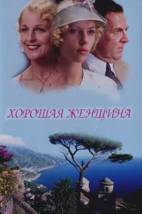 Хорошая женщина/A Good Woman (2004)