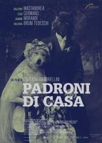 Хозяева дома/Padroni di casa (2012)