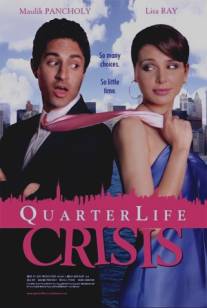 Критический момент/Quarter Life Crisis (2006)