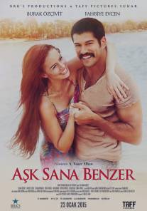 Любовь похожа на тебя/Ask Sana Benzer (2015)