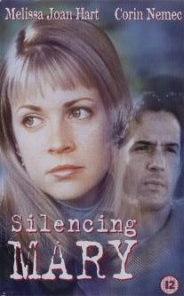 Мэри должна замолчать/Silencing Mary (1998)