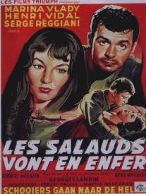 Мерзавцы попадают в ад/Les salauds vont en enfer (1955)