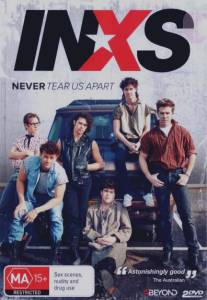 Нас никогда не разлучить: Нерассказанная история INXS/Never Tear Us Apart: The Untold Story of INXS (2014)