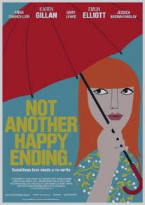 Не просто счастливый конец/Not Another Happy Ending (2013)