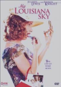 Небо над моей Луизианой/My Louisiana Sky (2001)