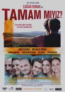 Неужели мы поняли друг друга?/Tamam Miyiz? (2013)