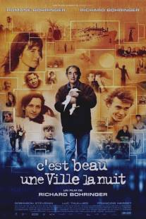 Ночью город прекрасен/C'est beau une ville la nuit (2006)