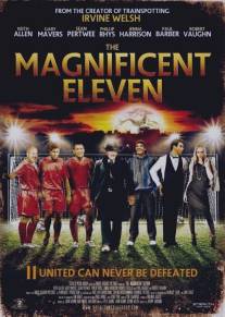 Одиннадцать великолепных/Magnificent Eleven, The (2013)