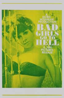 Плохие девочки отправляются в ад/Bad Girls Go to Hell (1965)