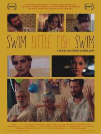 Плыви, рыбка, плыви/Swim Little Fish Swim (2013)