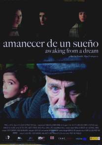 Пробуждение от сна/Amanecer de un sueno (2008)
