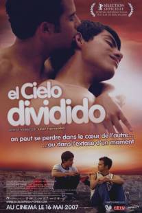 Расколотое небо/El cielo dividido (2006)