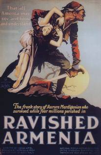 Растерзанная Армения/Ravished Armenia (1919)