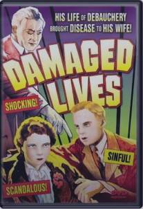 Разрушенные жизни/Damaged Lives (1933)