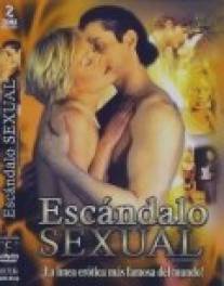 Скандальный секс/Scandalous Sex (2004)