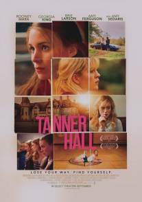 Таннер Холл/Tanner Hall (2009)