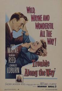 Трудный путь/Trouble Along the Way (1953)