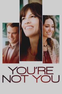 Ты не ты/You're Not You (2014)