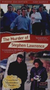 Убийство Стивена Лоуренса/Murder of Stephen Lawrence, The (1999)