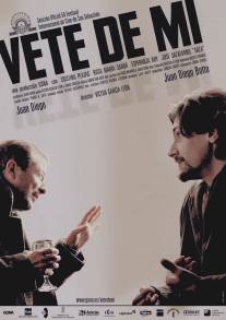 Уйди от меня/Vete de mi (2006)