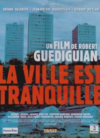 В городе все спокойно/La ville est tranquille (2000)