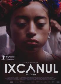 Вулкан Ишканул/Ixcanul (2015)