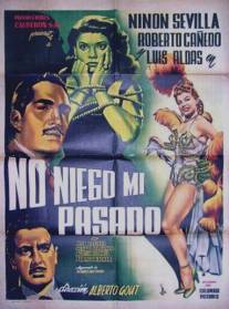 Я не отрицаю своё прошлое/No niego mi pasado (1952)