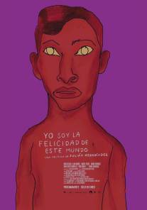 Я, счастье этого мира/Yo soy la felicidad de este mundo (2014)