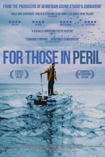 За тех, кто в море/For Those in Peril (2013)