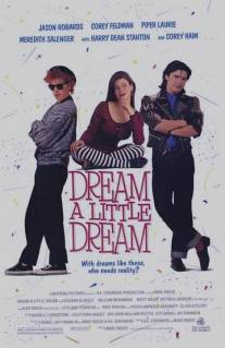 Задумай маленькую мечту/Dream a Little Dream (1989)