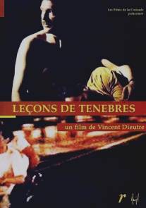 Заутренние уроки/Lecons de tenebres (1999)