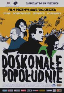 Отличный день/Doskonale popoludnie (2005)