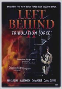 Оставленные 2/Left Behind II: Tribulation Force (2002)