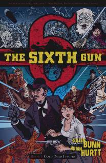 Шестой пистолет/Sixth Gun, The (2013)